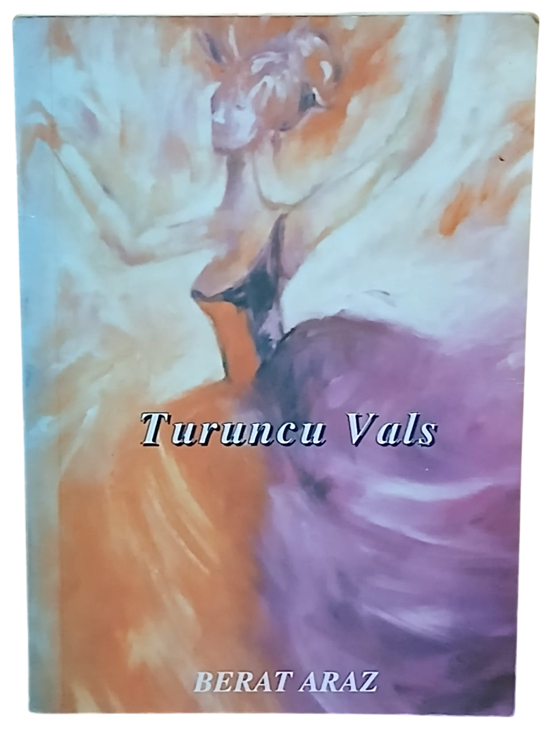 turuncu-Photoroom Turuncu Vals-Berat Araz / İmzalı,İthaflı,1.Baskı - Görsel 1