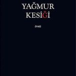Yağmur Kesiği-Uğur Yücel / 1.Baskı,Şömizli