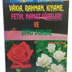Yasin,Tebareke,Amme,Vakıa,Rahman,Kıyame,Fetih,Namaz Sureleri ve Şifalı Dualar