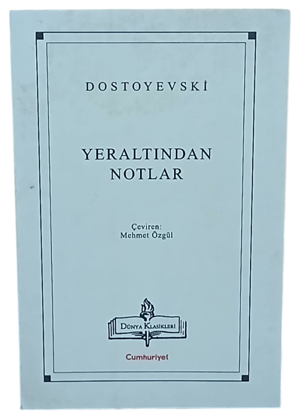 Yeraltından Notlar-Dostoyevski