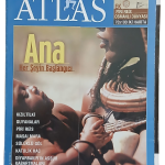 Atlas Coğrafya Dergisi Sayı 146 / Mayıs 2005 Ana Her Şeyin Başlangıcı