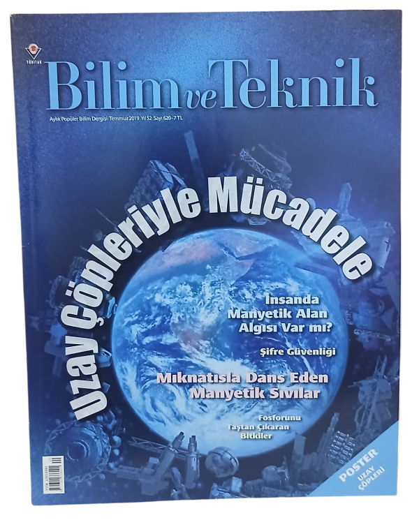 Bilim ve Teknik Dergisi Sayı 620 / Temmuz 2019 Uzay Çöpleriyle Mücadele