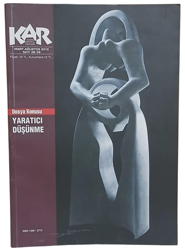 Kar Yazın Sanat Kültür Dergisi Sayı 38-39 / Mart-Ağustos 2012 Yaratıcı Düşünme