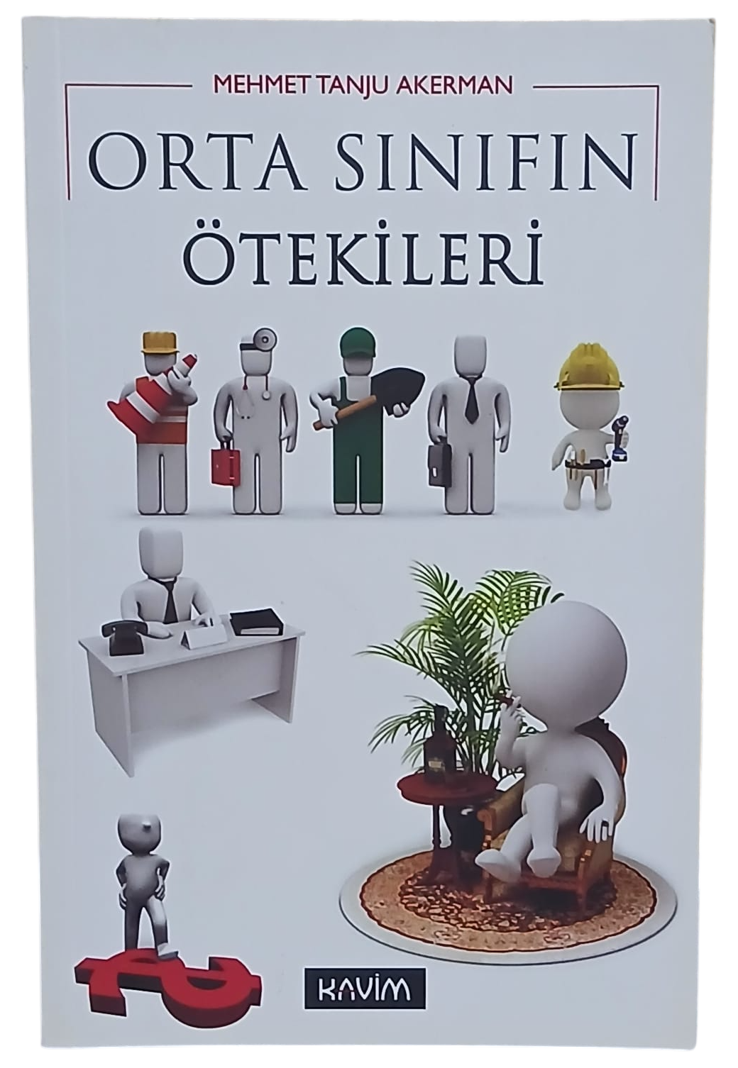 orta sınıfın-Photoroom Orta Sınıfın Ötekileri-Mehmet Tanju Akerman - Görsel 1