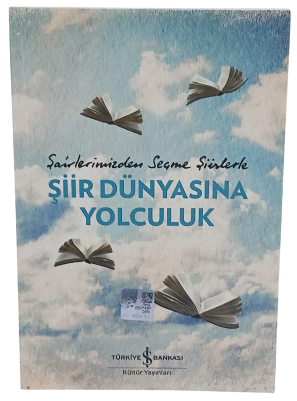 Şairlerimizden Seçme Şiirlerle Şiir Dünyasına Yolculuk-Kollektif/1.Baskı