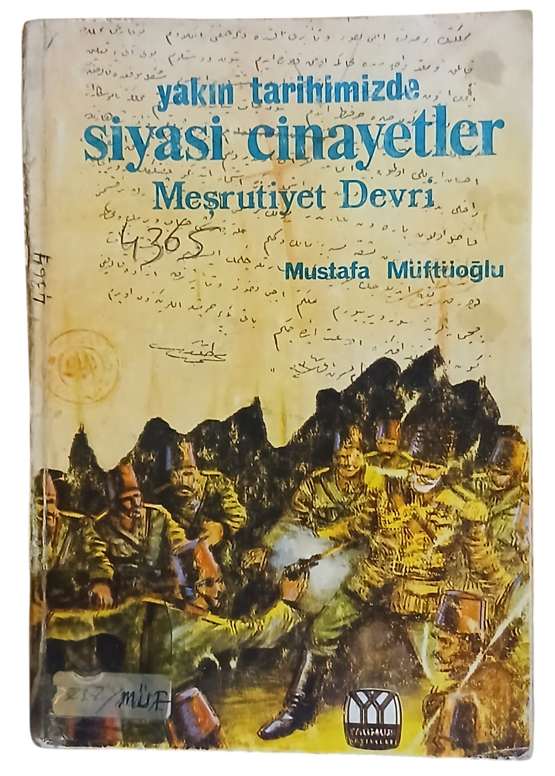 siyasi cinayet-Photoroom Yakın Tarihimizde Siyasi Cinayetler 2. Cilt Meşrutiyet Devri-Mustafa Müftüoğlu - Görsel 1