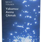 Yakamoz Avına Çıkmak-Necati Tosuner/ 1.Baskı