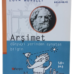 Arşimet Dünyayı Yerinden Oynatan Bilgin-Luca Novelli