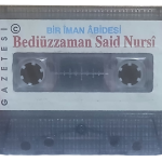 Bir İman Abidesi Bediüzzaman Said Nursi 1 Kaset