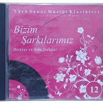 Bizim Şarkılarımız Beraber ve Solo Şarkılar 12 Cd