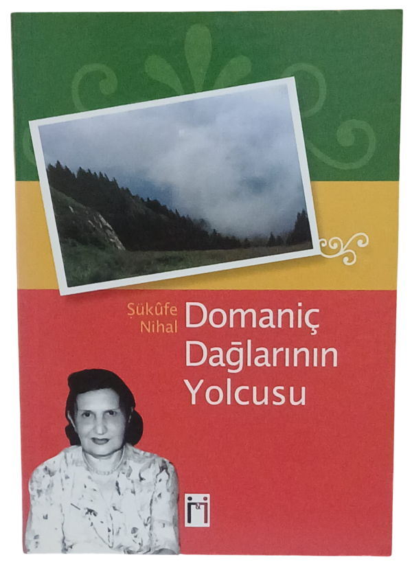 Domaniç Dağlarının Yolcusu-Şükufe Nihal / 1.Baskı