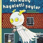 Korkunç Hayaletli Şeyler-Christine Nöstlinger (Ciltli) / 1.Baskı