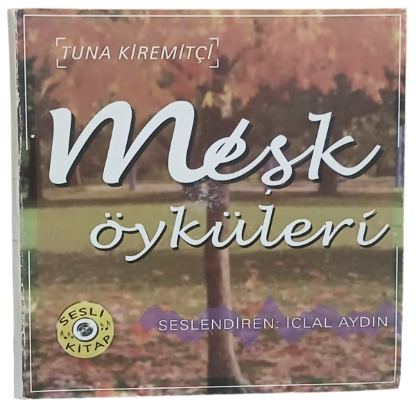 Meşk Öyküleri Tuna Kiremitçi Sesli Kitap (Seslendiren:İclal Aydın)