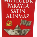 Mutluluk Parayla Satın Alınmaz-William Davis Cep Boy / 1.Baskı