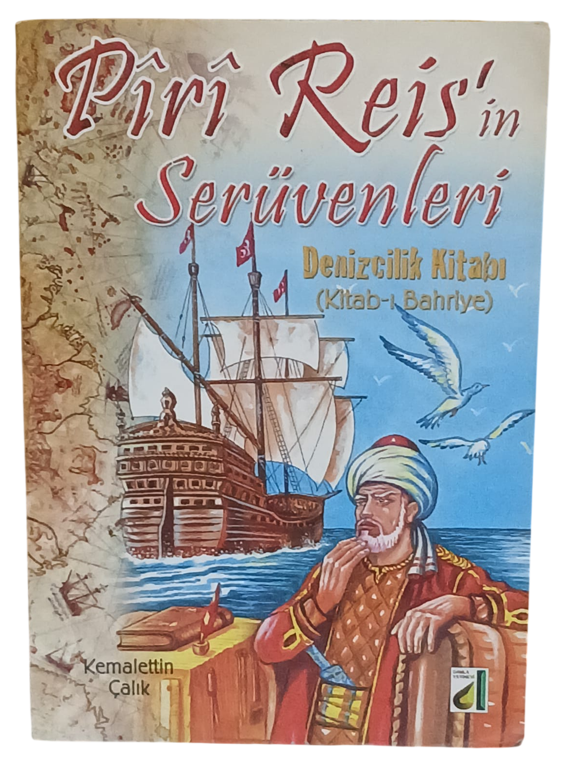 piri reis-Photoroom Piri Reis'in Serüvenleri-Kemalettin Çalık - Görsel 1
