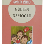 Şenlik Günü-Gülten Dayıoğlu