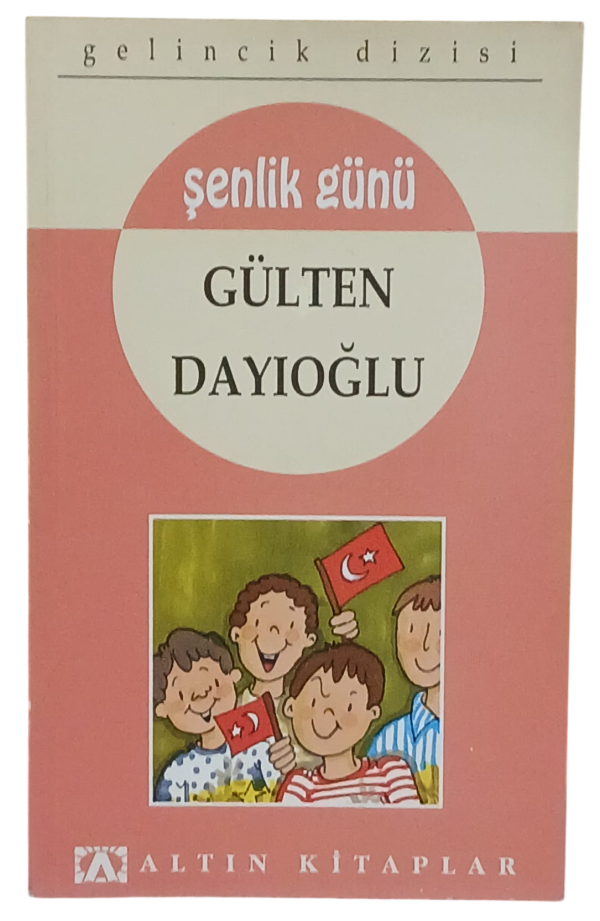 Şenlik Günü-Gülten Dayıoğlu