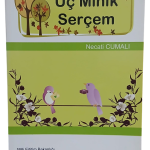 Uç Minik Serçem-Necati Cumalı