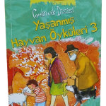Yaşanmış Hayvan Öyküleri 3-Gülten Dayıoğlu