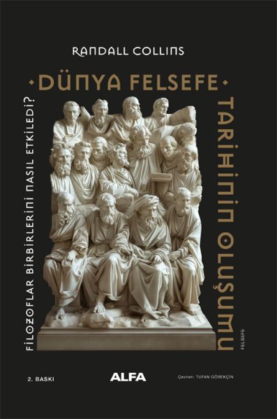 Dünya Felsefe Tarihinin Oluşumu (Ciltli)-Randall Collins