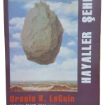 Hayaller Şehri-Ursula K. LeGuin