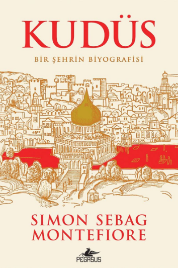 kudüs Kudüs Bir Şehrin Biyografisi-Simon Sebag Montefiore - Görsel 1
